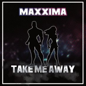 Take Me Away (Maxi-Single) album cover