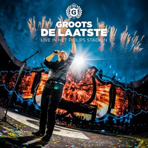 Groots De Laatste - Live In Het Philips Stadion (Live @ Philips Stadion, Eindhoven 2024) album cover
