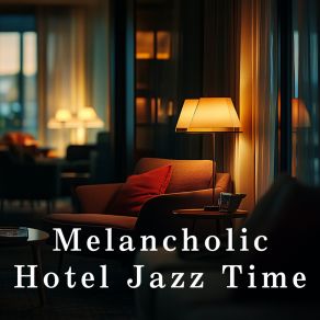 Melancholic Hotel Jazz Time album cover