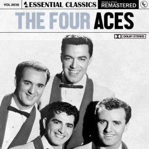 Essential Classics, Vol. 38: The Four Aces (CD1) album cover