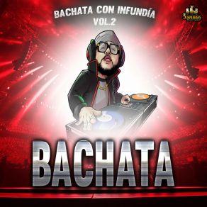 Bachata Con Infundia Vol. 2 album cover