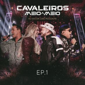 Meio A Meio Ep. 1 - Ao Vivo Em João Pessoa album cover