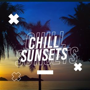 Chill Sunsets album cover
