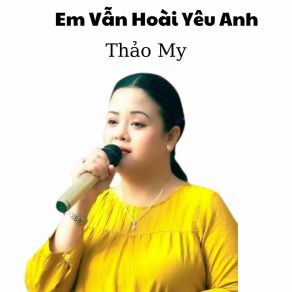Em Vẫn Hoài Yêu Anh album cover