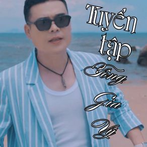 Tuyển Tập Tống Gia Vỹ album cover