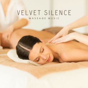 Velvet Silence: Calming Massage Music album cover