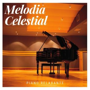 Melodia Celestial: Piano Suave album cover