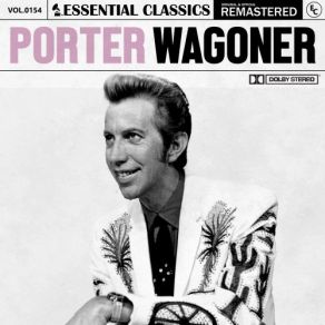 Essential Classics, Vol. 154: Porter Wagoner (CD2) album cover