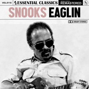 Essential Classics, Vol. 110: Snooks Eaglin (CD2) album cover