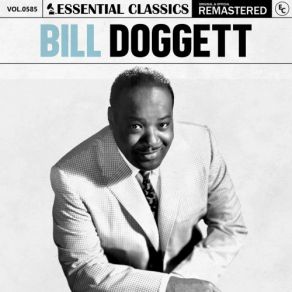 Essential Classics, Vol. 585: Bill Doggett (CD2) album cover