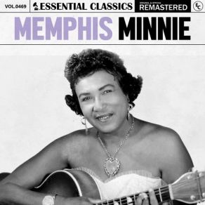 Essential Classics, Vol. 469: Memphis Minnie (CD1) album cover
