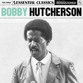 Essential Classics, Vol. 586: Bobby Hutcherson (CD2) album cover