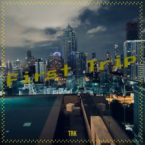 First Trip album cover