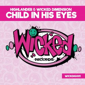 Highlander & Wicked Dimension - Child In His Eyes album cover