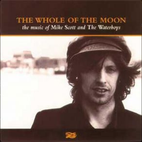 The Whole Of The Moon: The Music Of Mike Scott & The Waterboys album cover