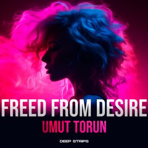 Freed From Desire album cover