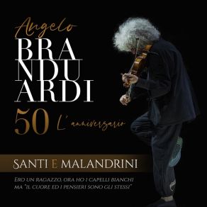 Santi E Malandrini - Angelo Branduardi 50, L'Anniversario (Ero Un Ragazzo) (CD4) album cover