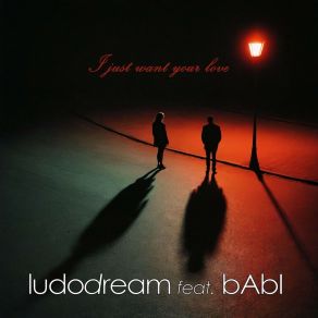 I Just Want Your Love album cover