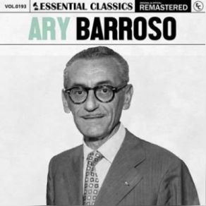 Essential Classics, Vol. 193: Ary Barroso (Remastered) (CD2) album cover