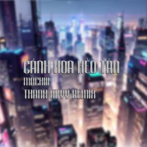 Cánh Hoa Héo Tàn (Thanh Huyy Remix 2) album cover