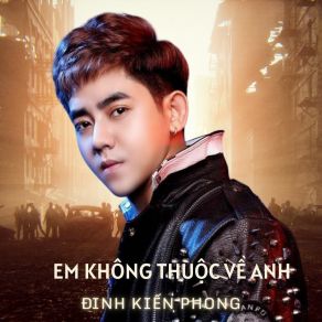 Em Không Thuộc Về Anh album cover