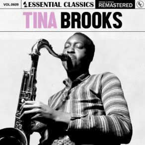 Essential Classics, Vol. 609: Tina Brooks (CD2) album cover