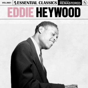 Essential Classics, Vol. 601: Eddie Heywood (CD2) album cover