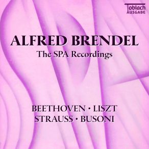 The SPA Recordings: Beethoven, Liszt, Strauss, Busoni 2024 (Remastered Edition) album cover