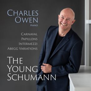 The Young Schumann: Carnaval - Papillons - Intermezzi - Abegg Variations album cover