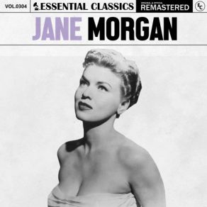Essential Classics, Vol. 304: Jane Morgan (CD2) album cover