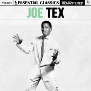 Essential Classics, Vol. 356: Joe Tex (CD1) album cover