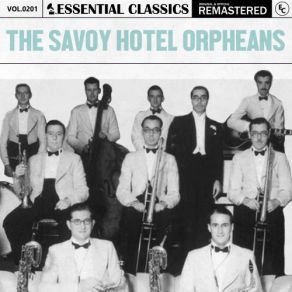 Essential Classics, Vol. 201: The Savoy Hotel Orpheans (CD2) album cover