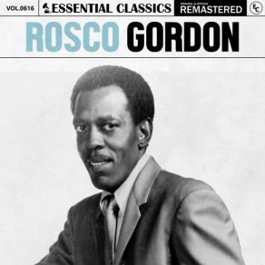Essential Classics, Vol. 616: Rosco Gordon (CD2) album cover
