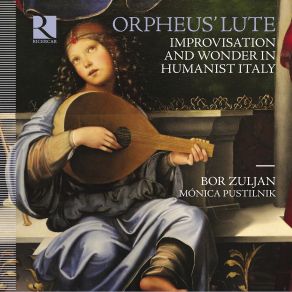 Orpheus' Lute. Improvisation And Wonder In Humanist Italy album cover