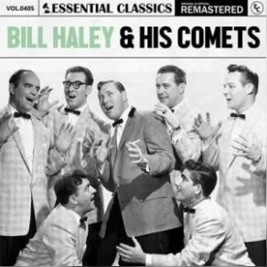 Essential Classics, Vol. 405: Bill Haley & His Comets (Remastered) (CD1) album cover