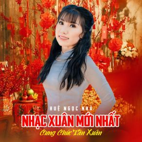 Nhạc Xuân Mới Nhất / Cung Chúc Tân Xuân album cover