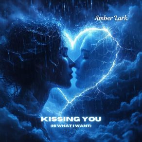 Kissing You (Is What I Want) album cover