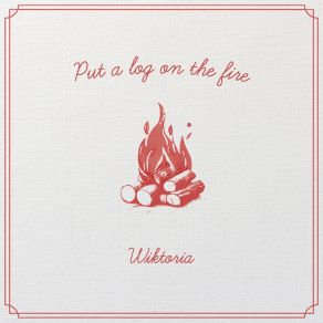 Put A Log On The Fire album cover