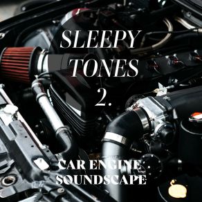 Sleepy Tones: Car Engine Soundscape 2 album cover