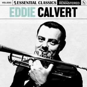 Essential Classics, Vol. 265: Eddie Calvert (CD1) album cover