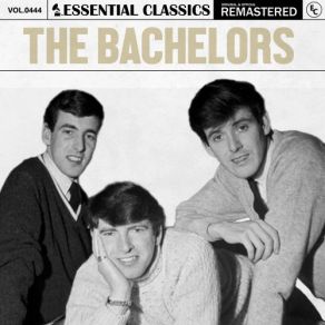Essential Classics, Vol. 444: The Bachelors (CD1) album cover