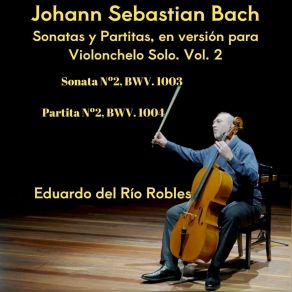 J. S. Bach: Sonatas Y Partitas, En Versión Para Violonchelo Solo, Vol. 2 album cover