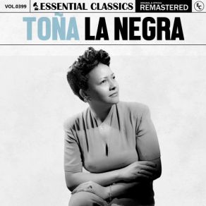 Essential Classics, Vol. 399: Toña La Negra (CD1) album cover