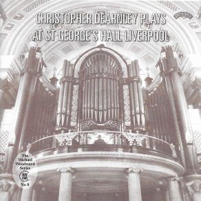 Christopher Dearnley Plays At St. George's Hall, Liverpool album cover