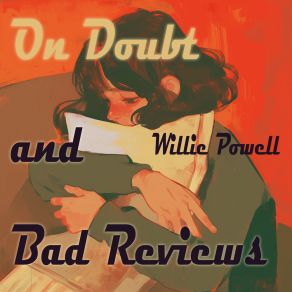 On Doubt And Bad Reviews album cover