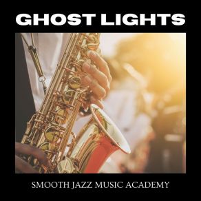 Ghost Lights: Jazz Background Music album cover