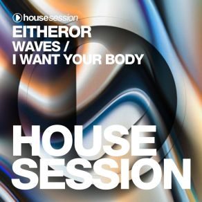 Waves / I Want Your Body album cover
