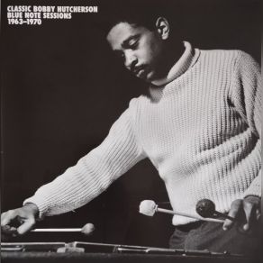 Classic Bobby Hutcherson Blue Note Sessions 1963-1970 (CD2) album cover