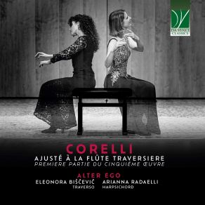 Corelli Ajusté À La Flûte Traversiere: Premiere Partie Du Cinquiéme Œuvre album cover