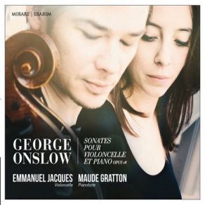 George Onslow - Cello Sonatas, Op. 16 - Maude Gratton, Emmanuel Jacques album cover
